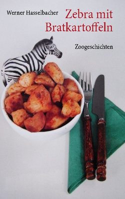 Zebra mit Bratkartoffeln von Hasselbacher,  Werner