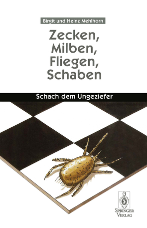 Zecken, Milben, Fliegen, Schaben von Mehlhorn,  Birgit, Mehlhorn,  Heinz