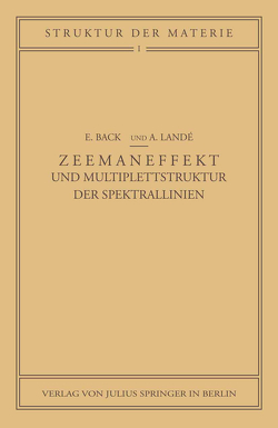 Zeemaneffekt und Multiplettstruktur der Spektrallinien von Back,  E., Landé,  A.