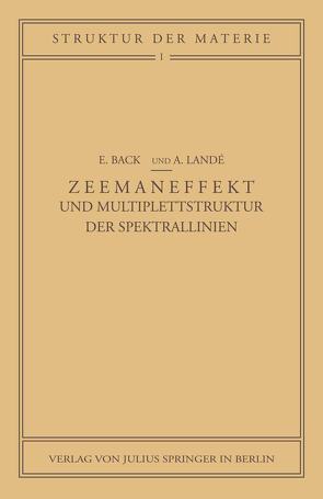 Zeemaneffekt und Multiplettstruktur der Spektrallinien von Back,  E., Landé,  A.