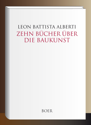 Zehn Bücher über die Baukunst von Alberti,  Leon Battista, Theuer,  Max