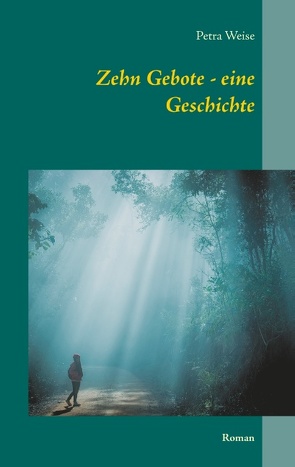 Zehn Gebote – eine Geschichte von Weise,  Petra