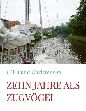 Zehn Jahre als Zugvögel von Lund Christensen,  Lilli