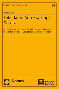 Zehn Jahre Anti-Stalking-Gesetz von Spohn,  Viola