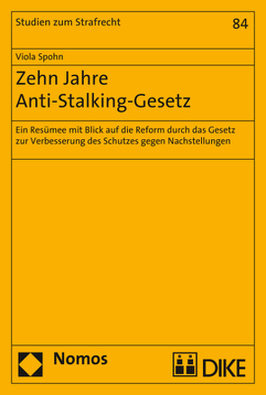 Zehn Jahre Anti-Stalking-Gesetz von Spohn,  Viola