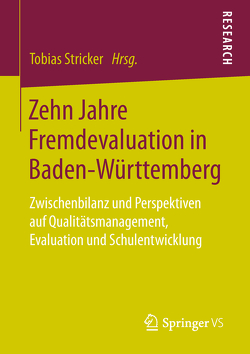 Zehn Jahre Fremdevaluation in Baden‐Württemberg von Stricker,  Tobias