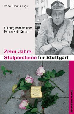 Zehn Jahre Stolpersteine für Stuttgart von Redies,  Rainer