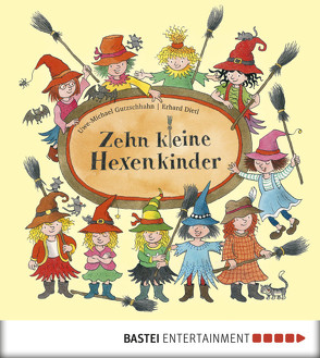 Zehn kleine Hexenkinder von Dietl,  Erhard, Gutzschhahn,  Uwe-Michael