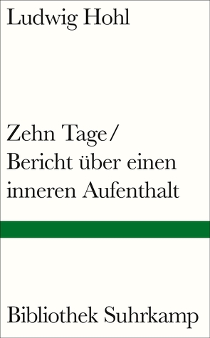 Zehn Tage / Bericht über einen inneren Aufenthalt von Hohl,  Ludwig, Wieland,  Magnus