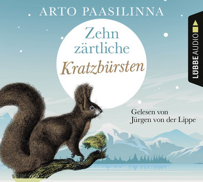 Zehn zärtliche Kratzbürsten von Lippe,  Jürgen von der, Paasilinna,  Arto