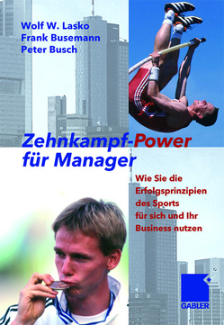 Zehnkampf-Power für Manager von Busch,  Peter, Busemann,  Frank, Lasko,  Wolf