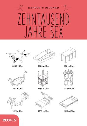 Zehntausend Jahre Sex von Piccard,  Nansen &