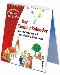 Zeichen der Liebe – Der Familienkalender von Beck,  Annegret, Czwienczek,  Kerstin, Franke,  Claudia, Harper,  Ursula, Henning,  Susanne, Knauer,  Ralf, Poschlod,  Michael, Rademacher,  Anne