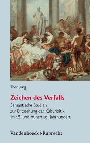 Zeichen des Verfalls von Jung,  Theo