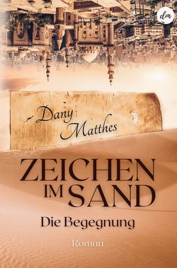 Zeichen im Sand von Matthes,  Dany