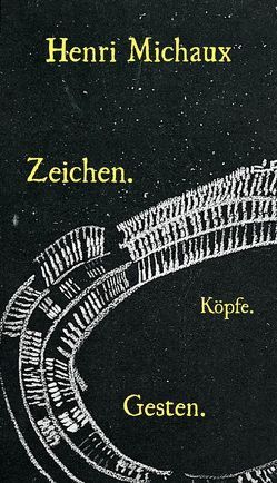 Zeichen. Köpfe. Gesten. von Mayer,  Helmut, Michaux,  Henri