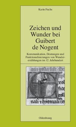 Zeichen und Wunder bei Guibert de Nogent von Fuchs,  Karin