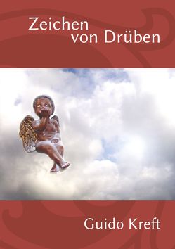 Zeichen von Drüben von Kreft,  Guido