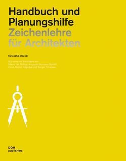 Zeichenlehre für Architekten von Burelli,  Augusto Romano, Meuser,  Natascha, Nägelke,  Hans-Dieter, Philipp,  Klaus Jan, Tchoban,  Sergei