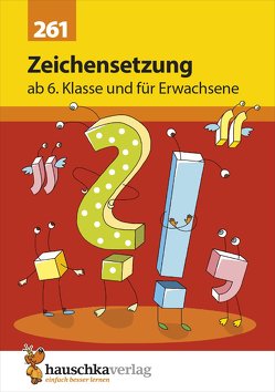 Zeichensetzung ab 6. Klasse und für Erwachsene von Feil,  Karl, Greune,  Mascha, Thiele,  Rainer, Widmann,  Gerhard