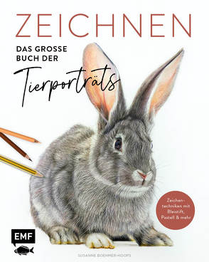 Zeichnen – Das große Buch der Tierporträts von Boehmer-Hoops,  Susanne