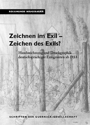 Zeichnen im Exil – Zeichen des Exils? von Neugebauer,  Rosamunde