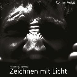 Zeichnen mit Licht von Voigt,  Roman