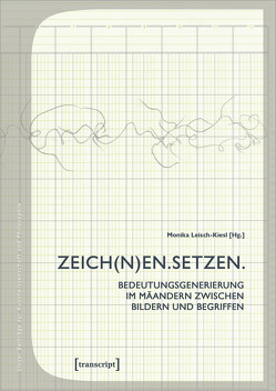 ZEICH(N)EN. SETZEN. von Leisch-Kiesl,  Monika