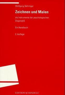 Zeichnen und Malen als Instrumente der psychologischen Diagnostik von Sehringer,  Wolfgang