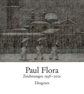 Zeichnungen 1938–2001 von Flora,  Paul