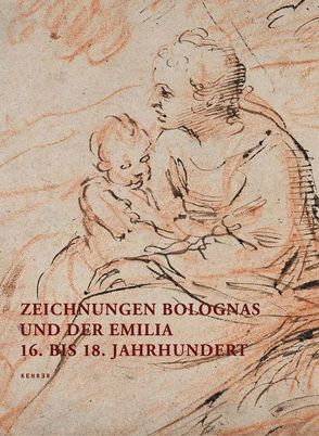 Zeichnungen Bolognas und der Emilia 16. bis 18. Jahrhundert von Märker,  Peter, Twiehaus,  Simone