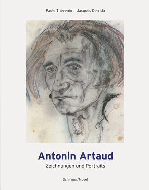 Zeichnungen und Portraits von Artaud,  Antonin, Derrida,  Jacques, Thévenin,  Paule, Werle,  Simon