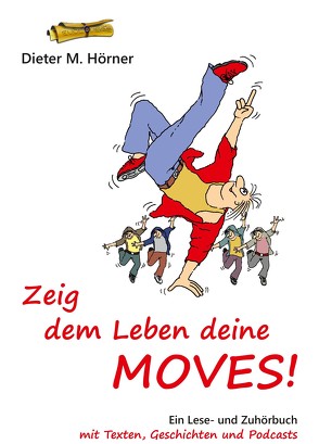 Zeige dem Leben deine MOVES! von Dieter M.,  Hörner