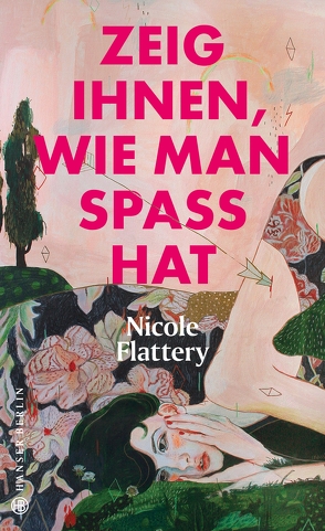 Zeig ihnen, wie man Spaß hat von Flattery,  Nicole, Handels,  Tanja