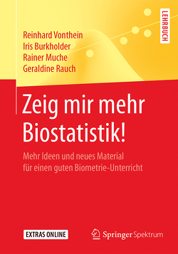 Zeig mir mehr Biostatistik! von Burkholder,  Iris, Muche,  Rainer, Rauch,  Geraldine, Vonthein,  Reinhard
