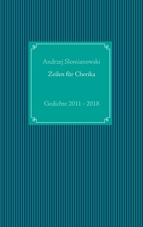 Zeilen für Cherika von Slomianowski,  Andrzej