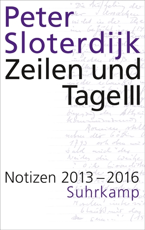 Zeilen und Tage III von Sloterdijk,  Peter