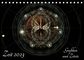 Zeit 2023 – Grafiken und Zitate (Tischkalender 2023 DIN A5 quer) von Schmitt,  Georg