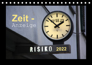 Zeit-Anzeige (Tischkalender 2022 DIN A5 quer) von Keller,  Angelika
