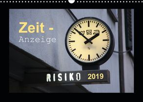 Zeit-Anzeige (Wandkalender 2019 DIN A3 quer) von Keller,  Angelika