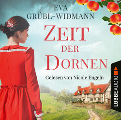 Zeit der Dornen von Engeln,  Nicole, Grübl-Widmann,  Eva