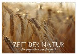 Zeit der Natur – Ein Augenblick zur Ewigkeit (Wandkalender 2024 DIN A3 quer), CALVENDO Monatskalender von Photon (Veronika Verenin),  Vronja