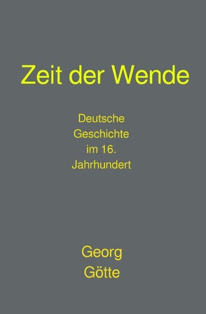 Zeit der Wende von Götte,  Georg