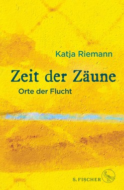 Zeit der Zäune von Riemann,  Katja