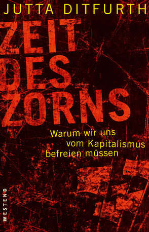 Zeit des Zorns von Ditfurth,  Jutta