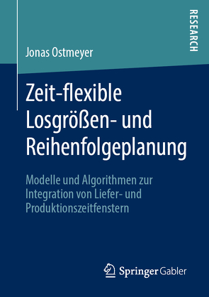 Zeit-flexible Losgrößen- und Reihenfolgeplanung von Ostmeyer,  Jonas