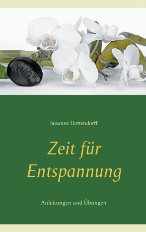 Zeit für Entspannung von Hottendorff,  Susanne