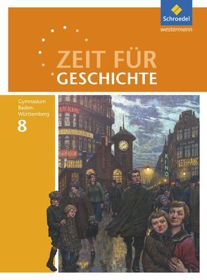 Zeit für Geschichte – Ausgabe 2016 für Gymnasien in Baden-Württemberg von Habermaier,  Volker, Hass,  Birger, Kimmi-Bühler,  Andrea, Kohl,  Herbert, Wolf,  Roland, Wolff,  Sandra