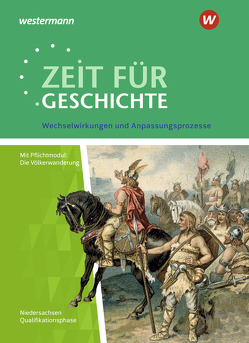 Zeit für Geschichte – Ausgabe für die Qualifikationsphase in Niedersachsen von Baumgärtner,  Ulrich, Große Höötmann,  Christian, Klöppelt,  Utz