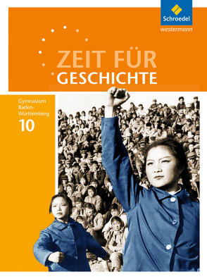 Zeit für Geschichte – Ausgabe 2016 für Gymnasien in Baden-Württemberg von Habermaier,  Volker, Hass,  Birger, Kimmi-Bühler,  Andrea, Kohl,  Herbert, Wolf,  Roland, Wolff,  Sandra